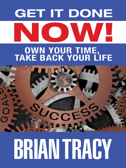 Title details for Get it Done Now! by Brian Tracy - Available